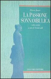 La passione sonnambulica e altri scritti