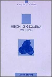 Lezioni di geometria. Vol. 2 - Rosa Esposito, Assunta Russo - Libro Liguori 1997 | Libraccio.it
