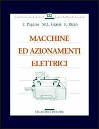 Macchine ed azionamenti elettrici - Enrico Pagano, Michele L. Grassi, Renato Rizzo - Libro Liguori 1999, Basic | Libraccio.it
