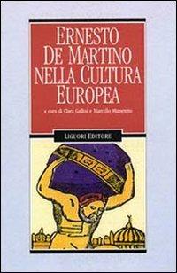 Ernesto De Martino nella cultura europea  - Libro Liguori 1998, Anthropos | Libraccio.it