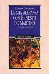 La mia alleanza con Ernesto De Martino e altri saggi post-demartiniani