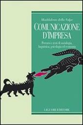 Comunicazione d'impresa. Percorsi e testi di sociologia, linguistica, psicologia ed economia