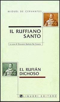 Il ruffiano santo - Miguel de Cervantes - Libro Liguori 1998, Barataria | Libraccio.it