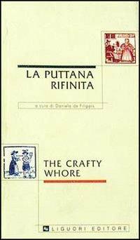La puttana rifinita-The crafty whore  - Libro Liguori 1998, Angelica | Libraccio.it