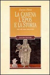 La camena, l'epos e la storia. Studi sulla cultura latina arcaica