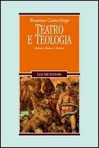 Teatro e teologia. Marlowe, Bruno e i puritani - Rosanna Camerlingo - Libro Liguori 1999, Il leone e l'unicorno | Libraccio.it