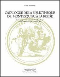 Catalogue de la Bibliothéque de Montesquieu à la Brède  - Libro Liguori 1999, Cahiers Montesquieu | Libraccio.it