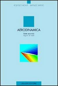 Aerodinamica. Vol. 2: Regimi di moto - Rodolfo Monti, Raffaele Savino - Libro Liguori 2003 | Libraccio.it