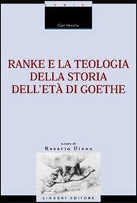 Ranke e la teologia della storia dell'età di Goethe - Carl Hinrichs - Libro Liguori 1999, La cultura storica | Libraccio.it