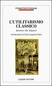 L' utilitarismo classico. Bentham, Mill, Sidgwick