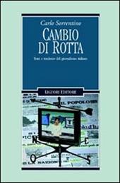 Cambio di rotta. Temi e tendenze del giornalismo italiano