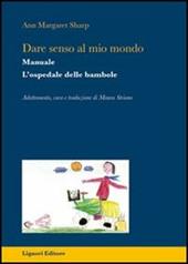 Dare senso al mio mondo. L'ospedale delle bambole. Manuale