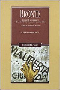 Bronte. Cronaca di un massacro che i libri di storia non hanno raccontato - Pasquale Iaccio - Libro Liguori 2002, Cinema e storia | Libraccio.it