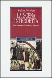 La scena interdetta. Teatro e letteratura fra Medioevo e umanesimo