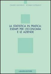 La statistica in pratica: esempi per l'economia e le aziende