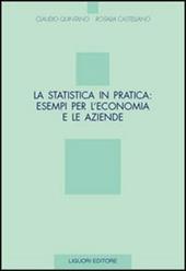 La statistica in pratica: esempi per l'economia e le aziende