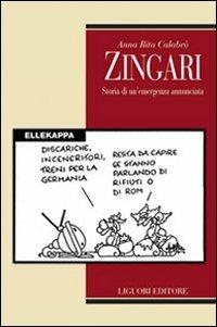 Zingari. Storia di un'emergenza annunciata - A. Rita Calabrò - Libro Liguori 2008, Metropolis | Libraccio.it
