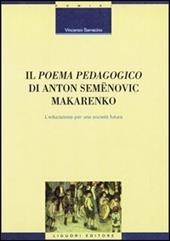 Il poema pedagogico di Anton Semenovic Makarenko. L'educazione per una società futura