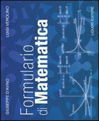 Formulario di matematica - Giuseppe D'Avino, Luigi Verolino - Libro Liguori 2008 | Libraccio.it