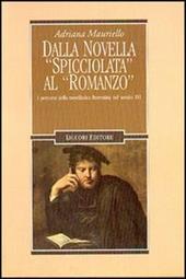 Dalla novella spicciolata al romanzo. I percorsi della novellistica fiorentina nel secolo XVI