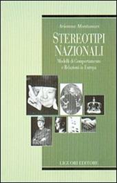 Stereotipi nazionali. Modelli di comportamento e relazioni in Europa