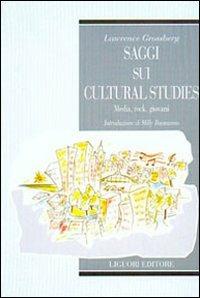 Saggi sui cultural studies. Media, rock, giovani - Lawrence Grossberg - Libro Liguori 2002, Media e cultural studies | Libraccio.it
