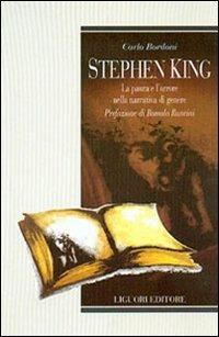 Stephen King. La paura e l'orrore nella narrativa di genere - Carlo Bordoni - Libro Liguori 2002, Teorie e oggetti della letteratura | Libraccio.it