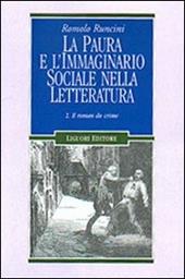 La paura e l'immaginario sociale nella letteratura. Vol. 2: Il roman du crime.