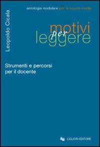 Motivi per leggere. Strumenti e percorsi per il docente - Leopoldo Cicala - Libro Liguori 2002 | Libraccio.it