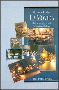 La movida. Il divertimento e la notte nella città di Salerno - Gennaro Avallone - Libro Liguori 2003, Metropolis | Libraccio.it