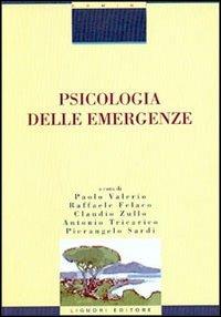 Psicologia delle emergenze - Raffaele Felaco - Libro Liguori 2002, Psicologia clinica e lavoro istituzionale | Libraccio.it