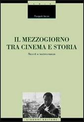 Il Mezzogiorno tra cinema e storia. Ricordi e testimonianze