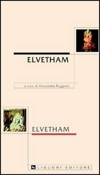 Elvetham. Il magnifico spettacolo allestito da sua eccellenza il conte di Hertford in omaggio a sua maestà la regina, in viaggio di Stato a Elvetham... - Alessandra Ruggiero - Libro Liguori 2003, Angelica | Libraccio.it