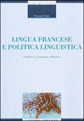 Lingua francese e politica linguistica. Tradizione, innovazione, diffusione