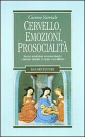 Cervello, emozioni, prosocialità. Recenti acquisizioni neuropsicologiche e itinerari educativi in campo socio-affettivo