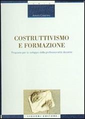 Costruttivismo e formazione. Proposte per lo sviluppo della professionalità docente