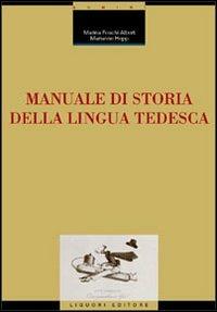 Manuale di storia della lingua tedesca - Marina Foschi Albert, Marianne Hepp - Libro Liguori 2003, Linguistica e linguaggi | Libraccio.it