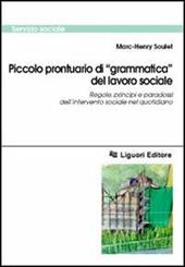 Piccolo prontuario di «grammatica» del lavoro sociale. Regole, principi e paradossi dell'intervento sociale nel quotidiano