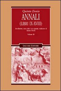 Annali. Vol. 3: Libri 9-18. - Quinto Ennio - Libro Liguori 2003, Forme materiali ideologie del mondo ant. | Libraccio.it