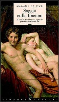 Saggio sulle finzioni - madame de Staël - Libro Liguori 2004, Sileni | Libraccio.it