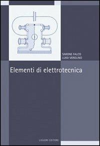 Elementi di elettrotecnica - Simone Falco, Luigi Verolino - Libro Liguori 2003, I manuali | Libraccio.it