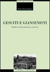 Gesuiti e Giansenisti. Modelli e metodi educativi a confronto