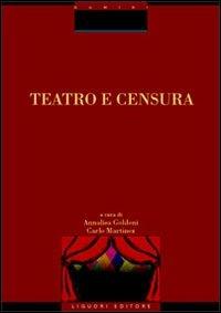 Teatro e censura  - Libro Liguori 2004, Monografie del dip. scienze ling. e lett. | Libraccio.it