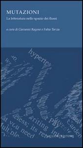 Mutazioni. La letteratura nello spazio dei flussi