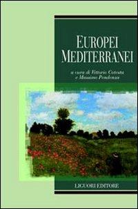Europei mediterranei  - Libro Liguori 2004, Studi sociologici | Libraccio.it