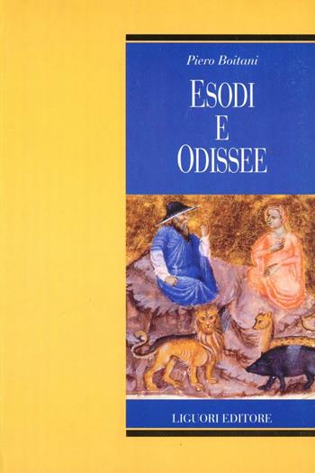 Esodi e odissee - Piero Boitani - Libro Liguori 2004, L'armonia del mondo | Libraccio.it