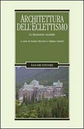 Architetture dell'eclettismo. La dimensione mondiale