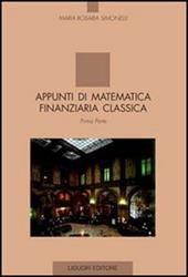 Appunti di matematica finanziaria classica. Vol. 1