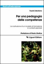 Per una pedagogia delle competenze. La costruzione di un modello di formazione in contesti aziendali