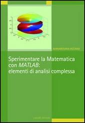 Sperimentare la matematica con MATLAB: elementi di analisi complessa